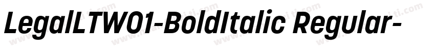 LegalLTW01-BoldItalic Regular字体转换